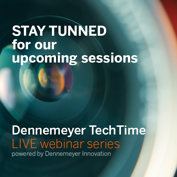 Dennemeyer-Tech-Time-webinar-section-series-stay-tuned
