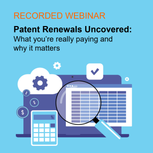 Recorded webinar: Patent Renewals Uncovered