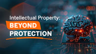 Intellectual Property: beyond protection