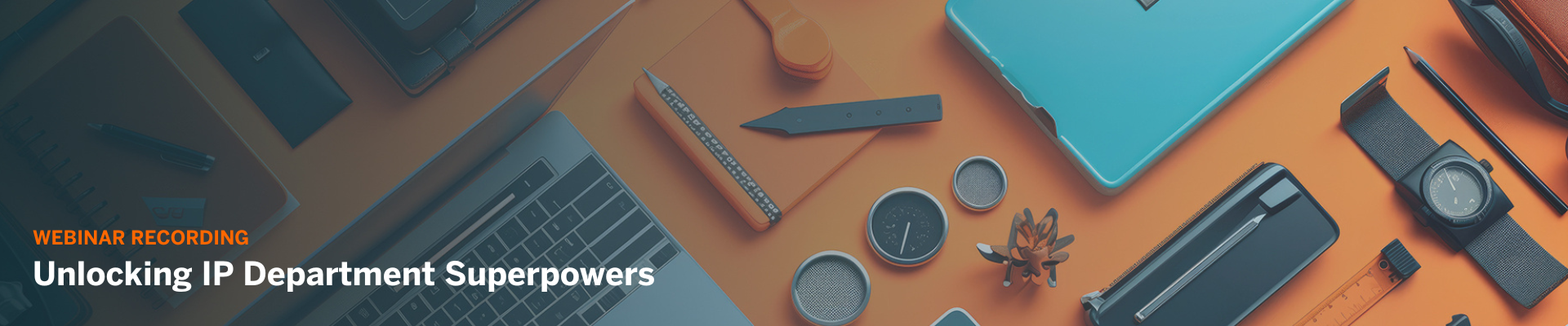 Webinar Unlocking IP department superpower